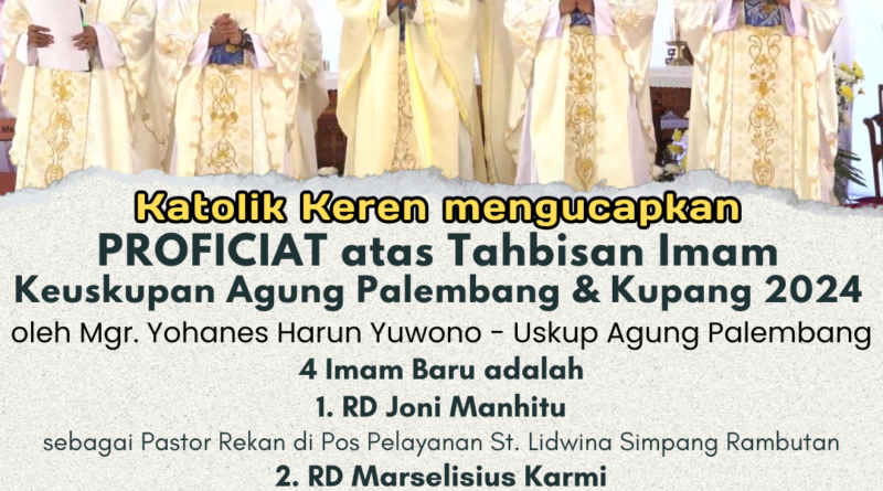 Tahbisan Imam Keuskupan Agung Palembang & Kupang 2024