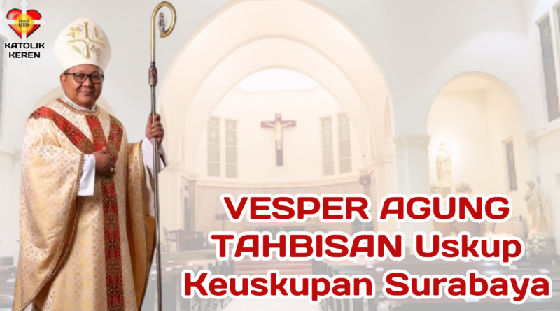 Vesper Agung Tahbisan Uskup Surabaya