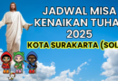 Jadwal Misa Kenaikan Tuhan 2025 Kota Surakarta (SOLO)