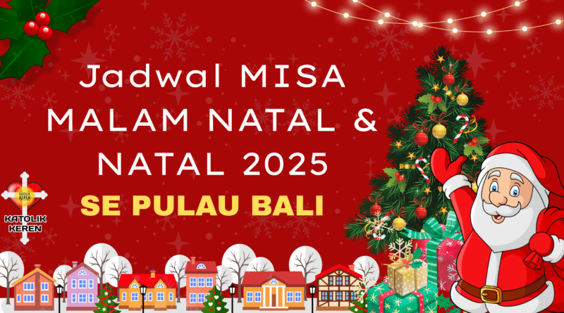 Jadwal LENGKAP Misa NATAL 2025 se BALI